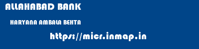 ALLAHABAD BANK  HARYANA AMBALA BEHTA   micr code